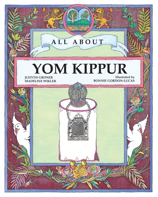 All About Yom Kippur, Judyth Groner, Madeline Wikler