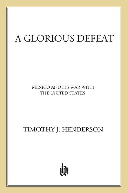 A Glorious Defeat, Timothy J. Henderson