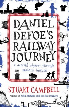 Daniel Defoe's Railway Journey, Stuart Campbell