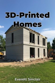 3D-Printed Homes, Everett Sinclair