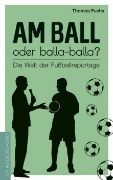 Am Ball oder balla-balla, Thomas Fuchs