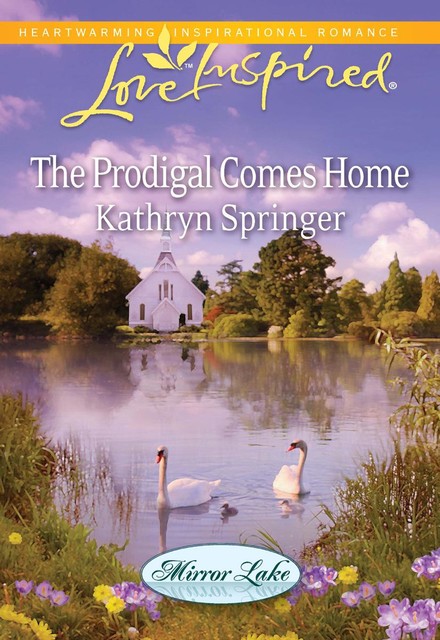 The Prodigal Comes Home, Kathryn Springer