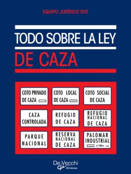 Todo sobre la ley de caza, Equipo Jurídico DVE