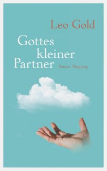 Gottes kleiner Partner, Leo Gold