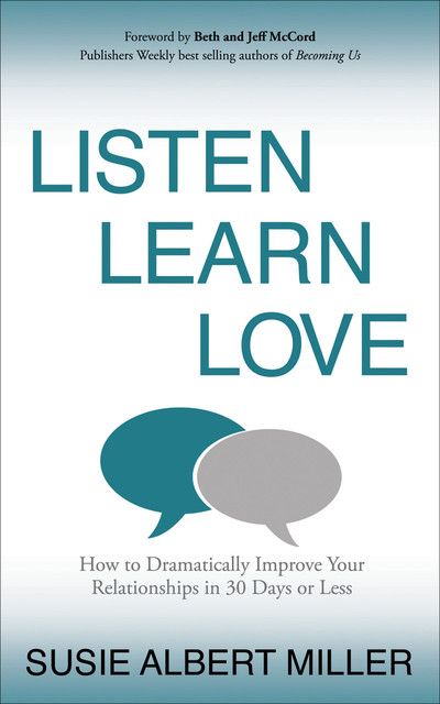 Listen, Learn, Love, Susie Albert Miller