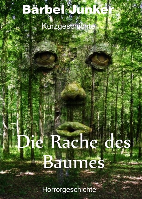 Die Rache des Baumes, Bärbel Junker