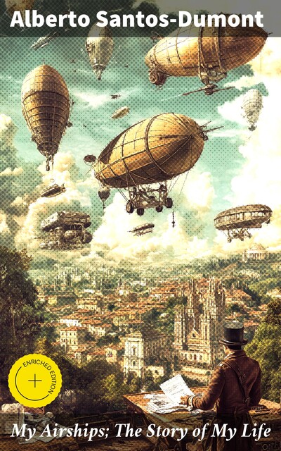 My Airships; The Story of My Life, Alberto Santos-Dumont