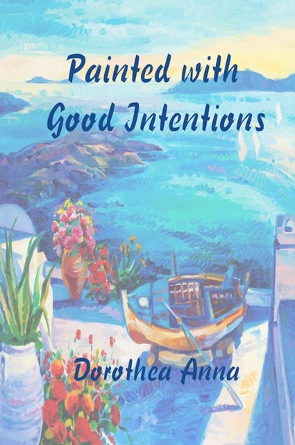 Painted with Good Intentions, Dorothy Robey