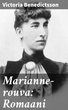 Marianne-rouva: Romaani, Victoria Benedictsson