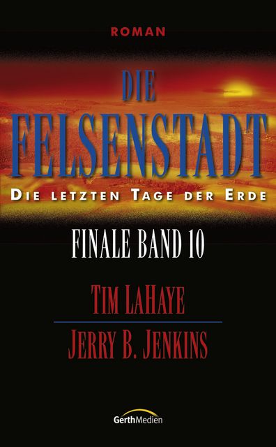 Die Felsenstadt - Finale 10, Jerry B. Jenkins, Tim LaHaye