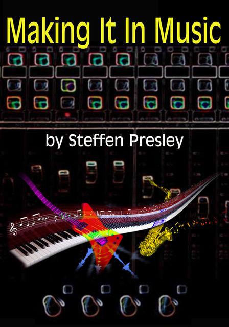 Making It In Music, Steffen Presley