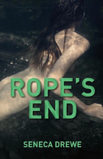 Rope’s End, Seneca Drewe