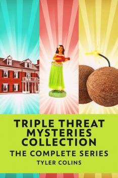 Triple Threat Mysteries Collection, Tyler Colins