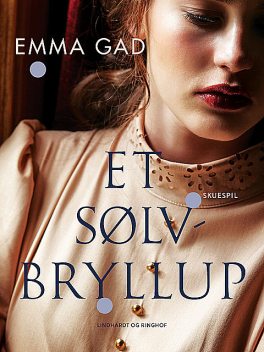 Et sølvbryllup, Emma Gad