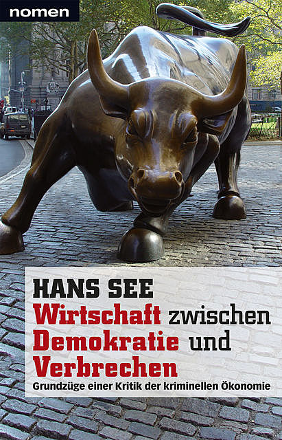 Wirtschaft zwischen Demokratie und Verbrechen, Hans See