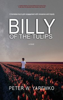 Billy of the Tulips, Peter W.Yaremko