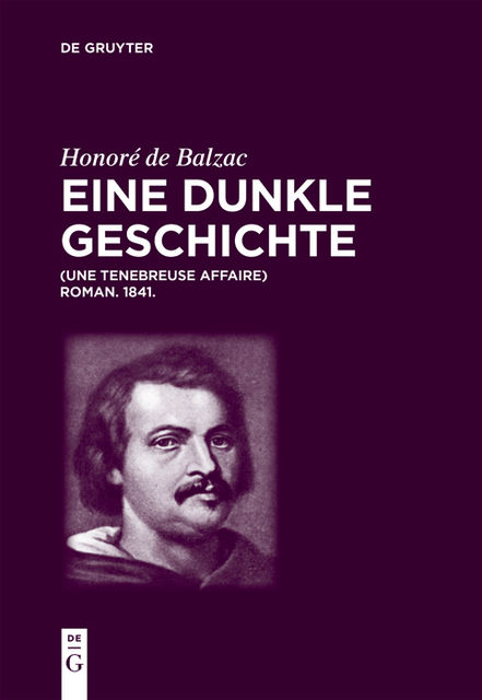 Honoré de Balzac, Eine dunkle Geschichte, Honoré de Balzac, Christian von Tschilschke, Luigi Lacché
