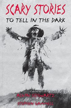 Scary Stories to Tell in the Dark, Alvin Schwartz