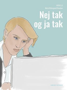 Nej tak og ja tak, Marie Østergaard Knudsen