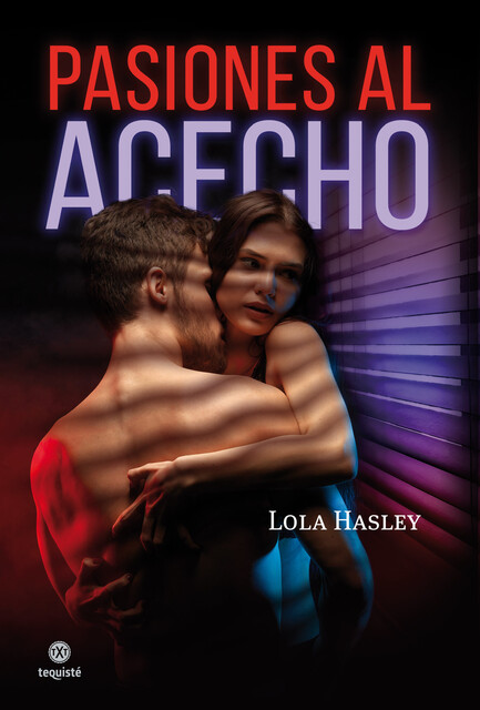 Pasiones al acecho, Lola Hasley