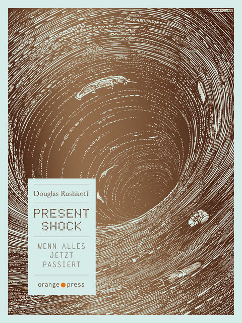 Present Shock, Douglas Rushkoff