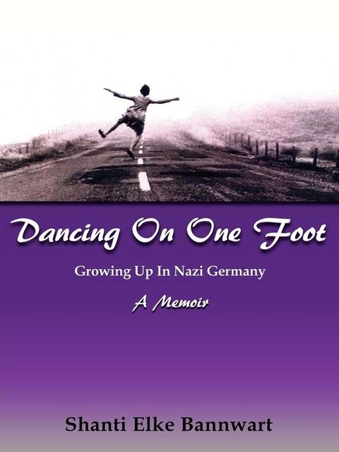 Dancing On One Foot, Shanti Elke Bannwart