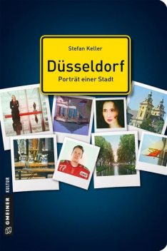Düsseldorf – Porträt einer Stadt, Stefan Keller