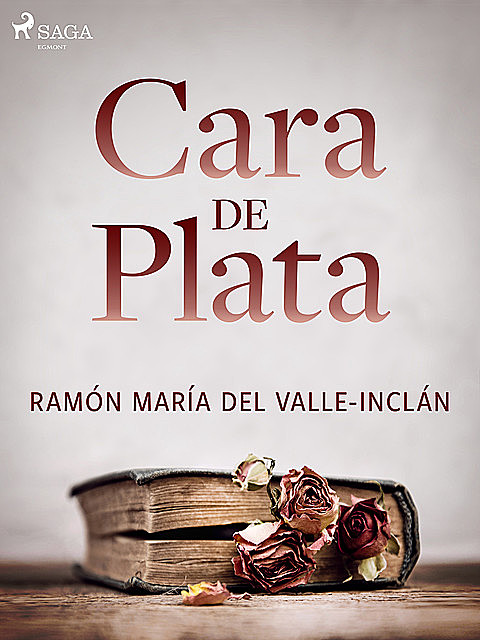 Cara de plata, Ramón María Del Valle-Inclán