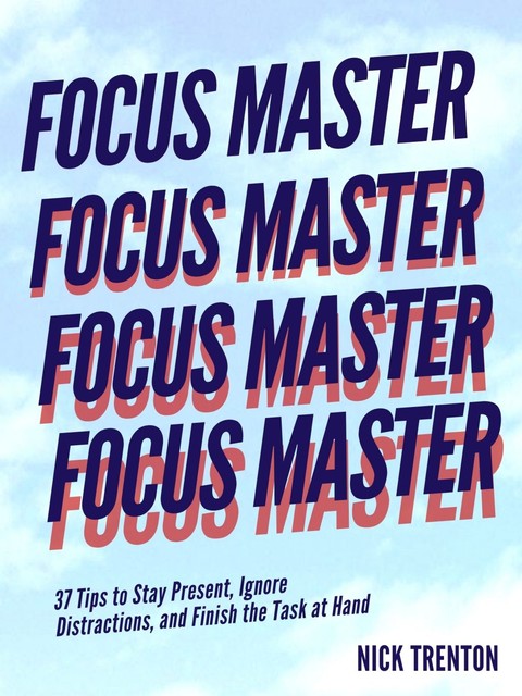 Focus Master, Nick Trenton