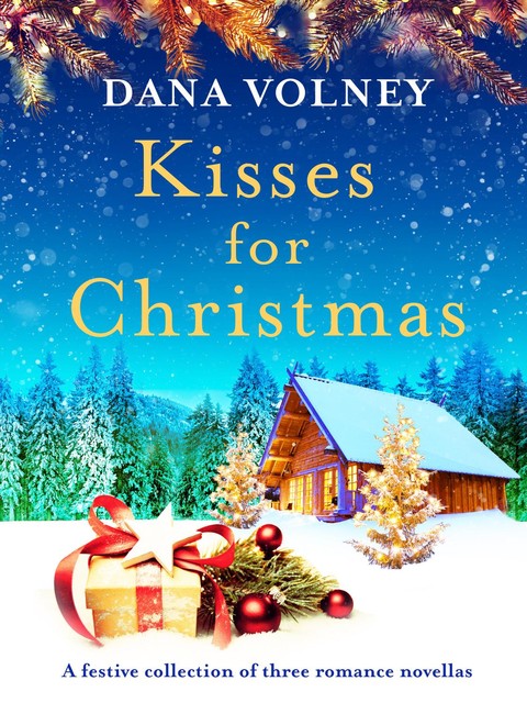 Kisses for Christmas, Dana Volney