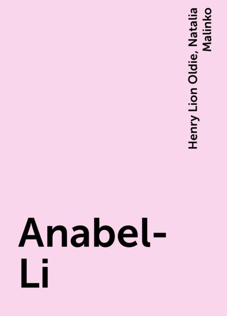 Anabel-Li, Natalia Malinko, Henry Lion Oldie