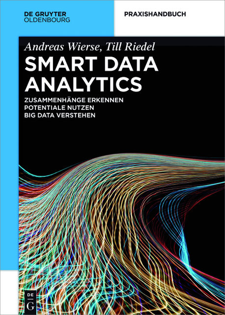 Smart Data Analytics, Andreas Wierse, Till Riedel