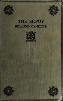 The Sepoy, Edmund Candler