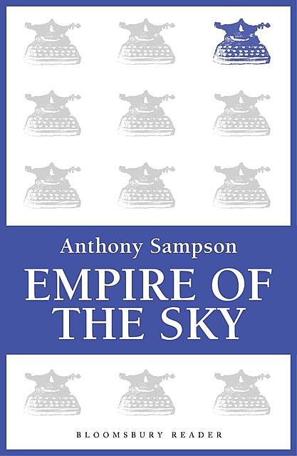 Empire of the Sky, Anthony Sampson