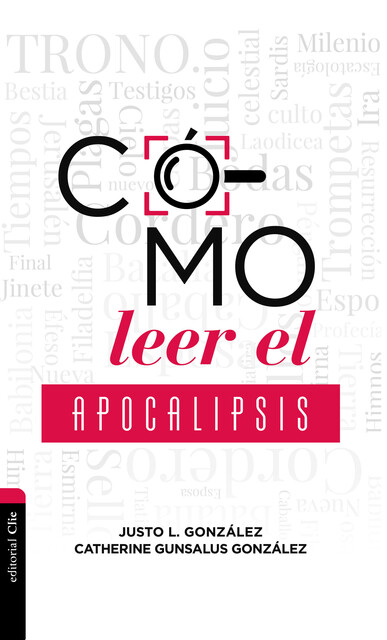 Cómo leer el Apocalipsis, Justo L. González