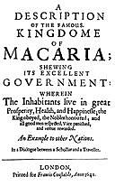 A Description of the Famous Kingdome of Macaria Shewing its Excellent Government: Wherein The Inhabitants Live in Great Prosperity, Health and Happinesse; the King Obeyed, the, Gabriel Plattes