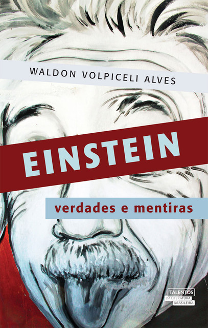 Einstein – verdades e mentiras, Waldon Volpiceli Alves