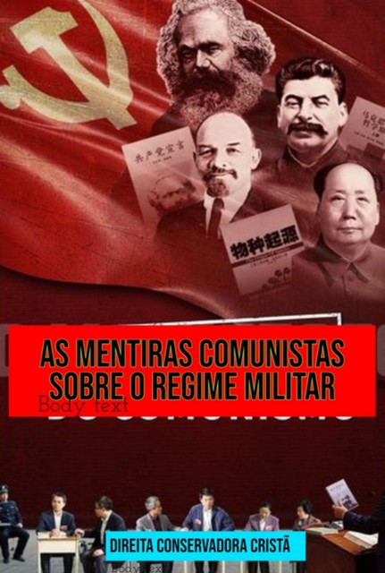 As Mentiras Comunistas Sobre O Regime Militar, Direita Conservadora Cristã