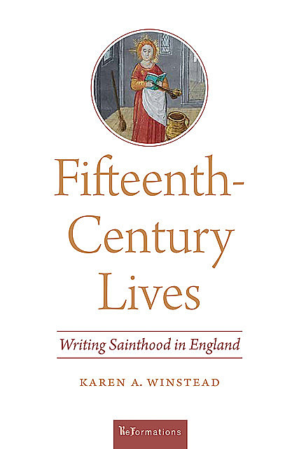 Fifteenth-Century Lives, Karen A.Winstead