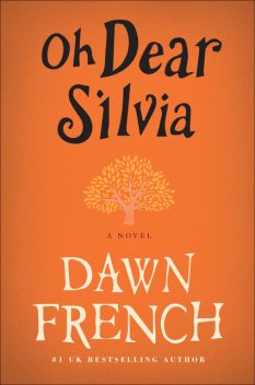 Oh Dear Silvia, Dawn French