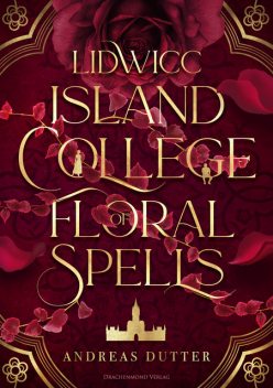 Lidwicc Island College of Floral Spells, Andreas Dutter