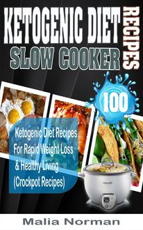 Ketogenic Diet Slow Cooker Recipes, Malia Norman
