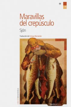 Maravillas del crepúsculo, Sjón