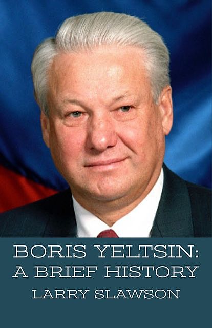 Boris Yeltsin, Larry Slawson