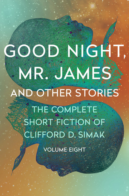 Good Night, Mr. James, Clifford Simak