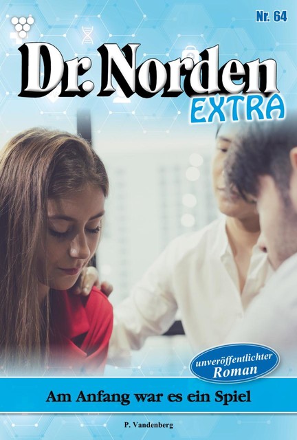 Dr. Norden Extra 64 – Arztroman, Patricia Vandenberg