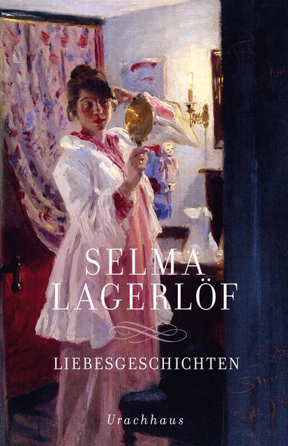 Liebesgeschichten, Selma Lagerlöf