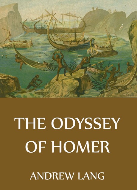 The Odyssey Of Homer, Andrew Lang