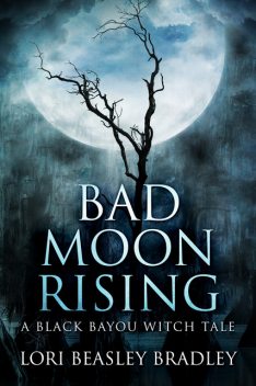Bad Moon Rising, Lori Beasley Bradley