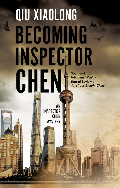 Becoming Inspector Chen, Qiu Xiaolong